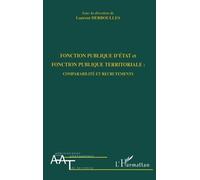 Fonction Publique D'état Et Fonction Publique Territoriale : Comparabilité Et Recrutement