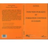 Fonction Publique Et Formation Continue En Europe - Actes Du Colloque