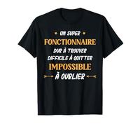 Fonction publique homme Humour départ un super Fonctionnaire T-Shirt