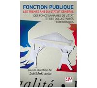 Fonction Publique - Les Trente Ans Du Statut Général Des Fonctionnaires De L'etat Et Des Collectivités Territoriales