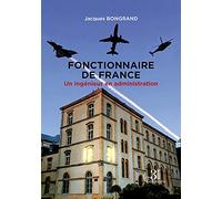 Fonctionnaire de France - Un ingénieur en administration
