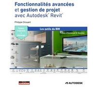 Fonctionnalités Avancées Et Rendu Avec Autodesk Revit - Familles Système, Interopérabilité, Gestion De Projet Et Imagerie