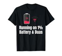 Fonctionne avec 1% de Batterie et Humour Islamique Duas Ramadan Fasting T-Shirt