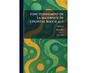 Fonctionnement De La Maternite De l'Hopital Boucicaut: Annee 1925