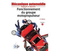 Fonctionnement du groupe motopropulseur - 2ème édition Diagnostic et réparation. Reliure à spirales - Jack Erjavec - Reynald Goulet Eds - broché - Etude