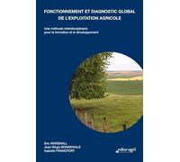 Fonctionnement et diagnostic global de l'exploitation agricole: Une méthode interdisciplinaire pour la formation et le développement
