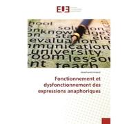 Fonctionnement et dysfonctionnement des expressions anaphoriques - Abdelhamid KRIDECH - Universitaires Europeennes - broché - Livre
