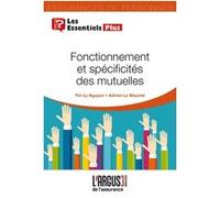 Fonctionnement et spécificités des mutuelles Thi-Ly Nguyen (Auteur), Adrien Le Mauviel (Auteur)