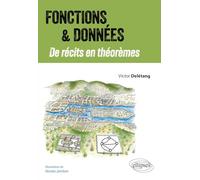 Fonctions et Données - De récits en théorèmes Victor Delétang (Auteur)
