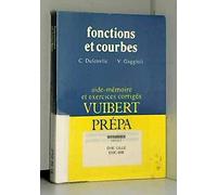 Fonctions et courbes : classes de mathématiques supérieures, premier cycle universitaire