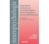 Fonctions exécutives et pathologies neurologiques et psychiatriques