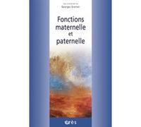 Georges Greiner – Fonctions maternelle et paternelle – Eres – Broché