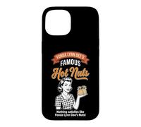 Fonda Lynn Dee's Hot Nuts - Fun Saying Food Guys Novelty Men Coque pour iPhone 15