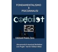 FONDAMENTALISMO E PSICOANALISI: Frenis Zero