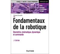 Fondamentaux De La Robotique - Géométrie, Cinématique, Dynamique Et Commande