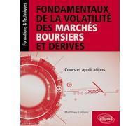 Fondamentaux de la volatilité des marchés boursiers et dérivés: Cours et applications
