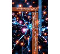 Fondamentaux de l'intelligence artificielle pour scientifiques: Les Algorithmes Essentiels pour le Chercheur Moderne