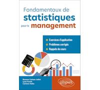 Fondamentaux de statistique pour le management: Exercices d’application, problèmes corrigés, rappels de cours