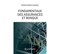 Fondamentaux des assurances et banque - Modeste Bahati Lukwebo - Le Lys Bleu - broché - Etude