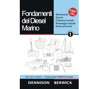 Fondamenti del Diesel Marino 1: Manutenzione, Disarmo, Protezione invernale, Rimessaggio tropicale, Riarmo primaverile