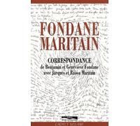 Fondane-Maritain - Correspondance De Benjamin Et Geneviève Fondane Avec Jacques Et Raïssa Maritain