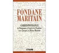 Fondane Maritain - correspondances de Benjamin et Geneviève Fondane avec Jacques et Raïssa Maritain - Benjamin Fondane - Paris Mediterranee - Livre