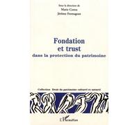 Fondation et trust dans la protection du patrimoine - Jérôme Fromageau - L'harmattan - broché - Livre