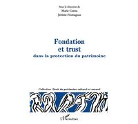 Fondation et trust dans la protection du patrimoine – L'Harmattan