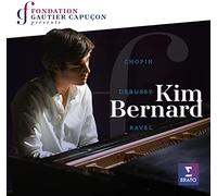 Fondation Gautier Capuçon présente Kim Bernard – Chopin, Ravel, Debussy – Warner Music