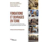 Fondations et ouvrages en terre – Manuel professionnel de géotechnique du BTP