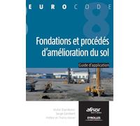 Fondations et procédés d'amélioration du sol: Guide d'application de l'Eurocode 8 (parasismique).