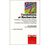 Fondations et recherche Fondations reconnues d'utilité publique, fondations de recherche, fondations de - vuillemin-segarra a. Paoli-gagin v. - Gualino Eds - broché - Etude