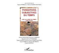 Fondations subjectives du temps Avec un index du temps chez Lacan - Patrick Martin - L'harmattan - broché - Essai
