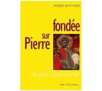 Fondee Sur Pierre Ou Ce Qui Etait Ecrit