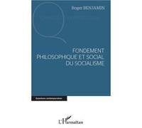 Fondement philosophique et social du socialisme Roger Benjamin (Auteur)