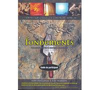 Fondements - 11 vérités sur lesquelles construire votre vie : Guide du participant