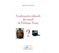 Fondements culturels du retard de l'Afrique Noire