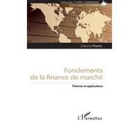 Fondements de la finance de marché Théories et applications - Zakaria Firano - L'harmattan - broché - Etude