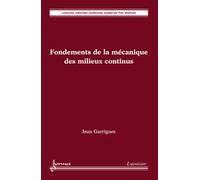 Fondements de la mécanique des milieux continus