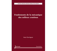 Jean Garrigues – Fondements de la mécanique des milieux continus – Broché – Hermès Paris