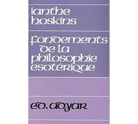 Fondements de la philosophie ésotérique : D'après les écrits de H. P. Blavatsky