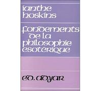 Fondements de la philosophie ésotérique : D'après les écrits de H. P. Blavatsky