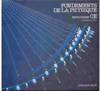 Fondements De La Physique - 1re C.E