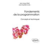 Fondements de la programmation - Concepts et techniques - Jean-Marie Rifflet - Ellipses - broché - Manuel