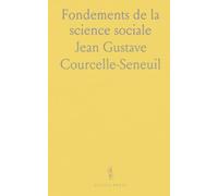 Fondements de la science sociale: Origines, méthodes et enjeux de l’étude des actes humains et des lois sociales