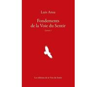 Fondements De La Voie Du Sentir - Livret 1