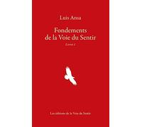 Fondements de la Voie du Sentir: Livret 1