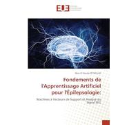 Fondements de l'Apprentissage Artificiel pour l'Épilepsologie