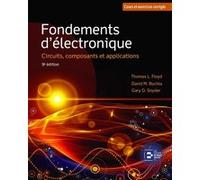Fondements d'électronique : Circuits, composants et applications Thomas L. Floyd (Auteur), David M. Buchla (Auteur), Gary D. Snyder (Auteur)