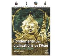 Fondements Des Civilisations De L'asie - Science Et Culture